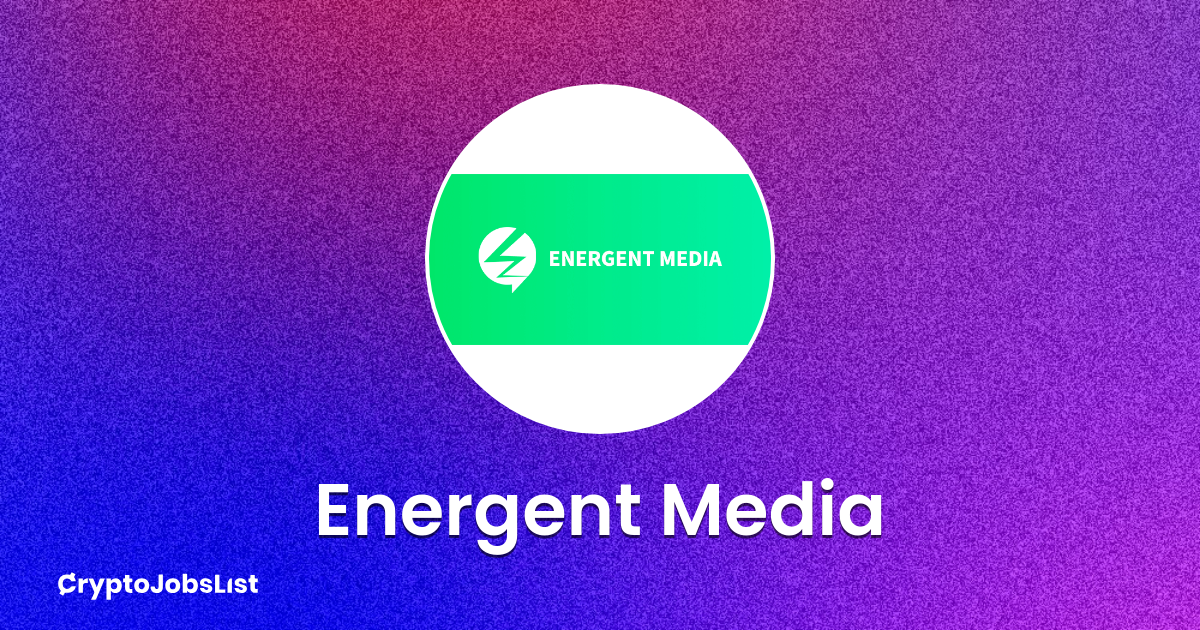 Energent Media Jobs. Careers in Web3 | Crypto Jobs List