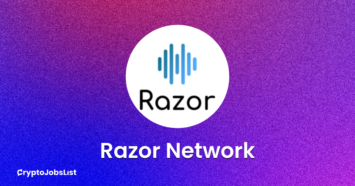 Razor Network Jobs. Careers in Web3 | Crypto Jobs List